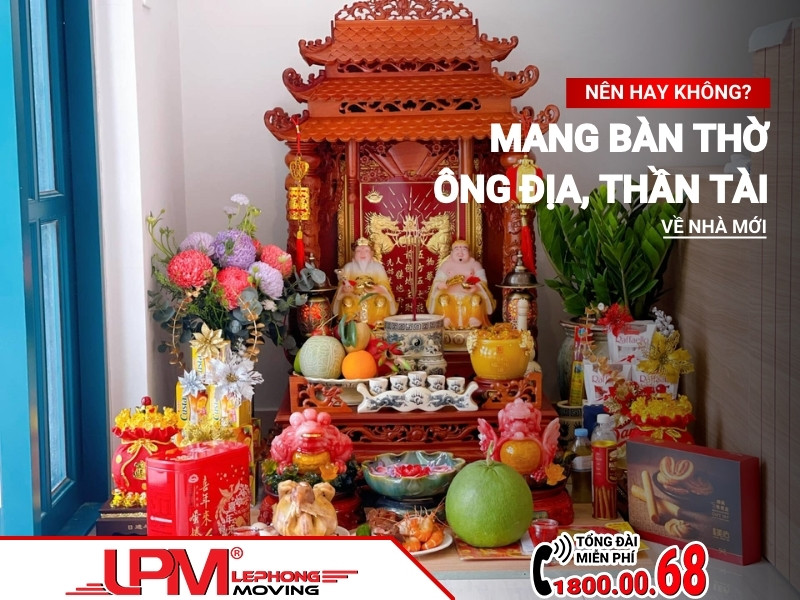 Mang bàn thờ ông địa thần tài về nhà mới