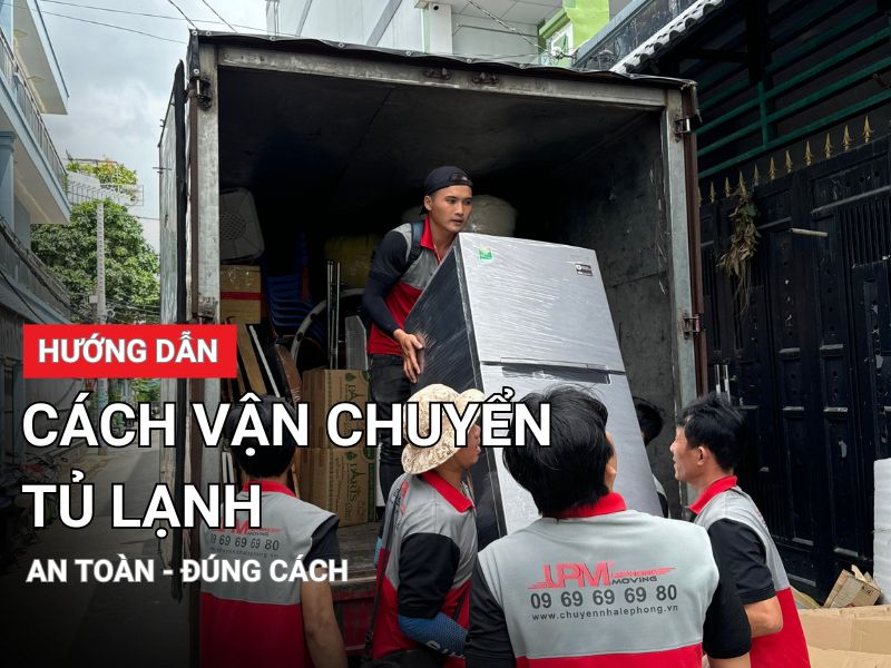 Hướng dẫn cách vận chuyển tủ lạnh