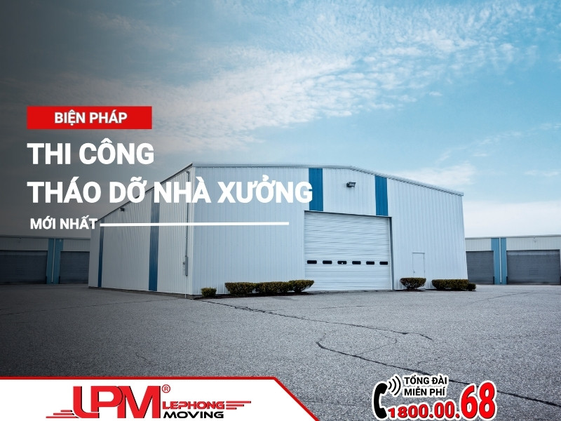 Biện pháp thi công tháo dỡ nhà xưởng