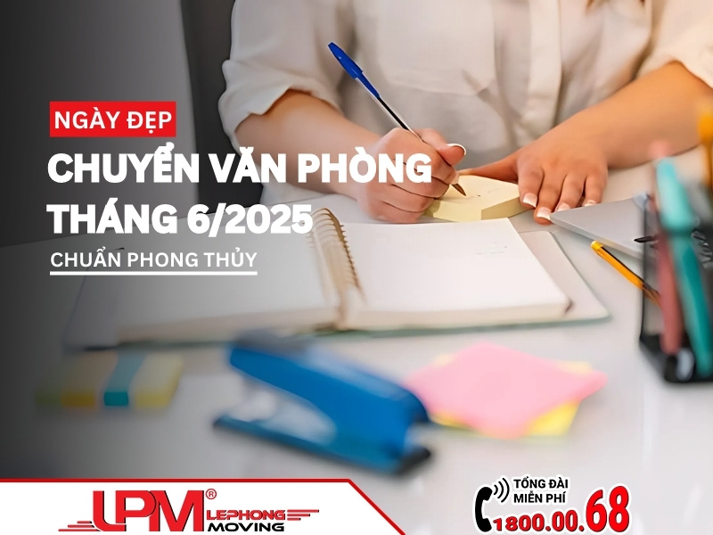 Ngày đẹp chuyển văn phòng tháng 6